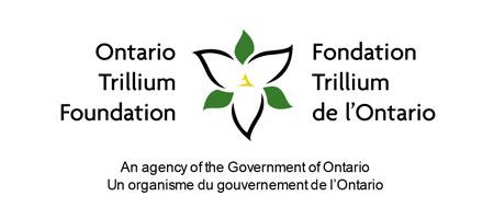This project was made possible with the support of the Ontario Trillium Foundation